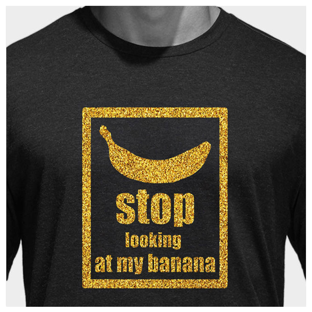 STOP looking at my banana